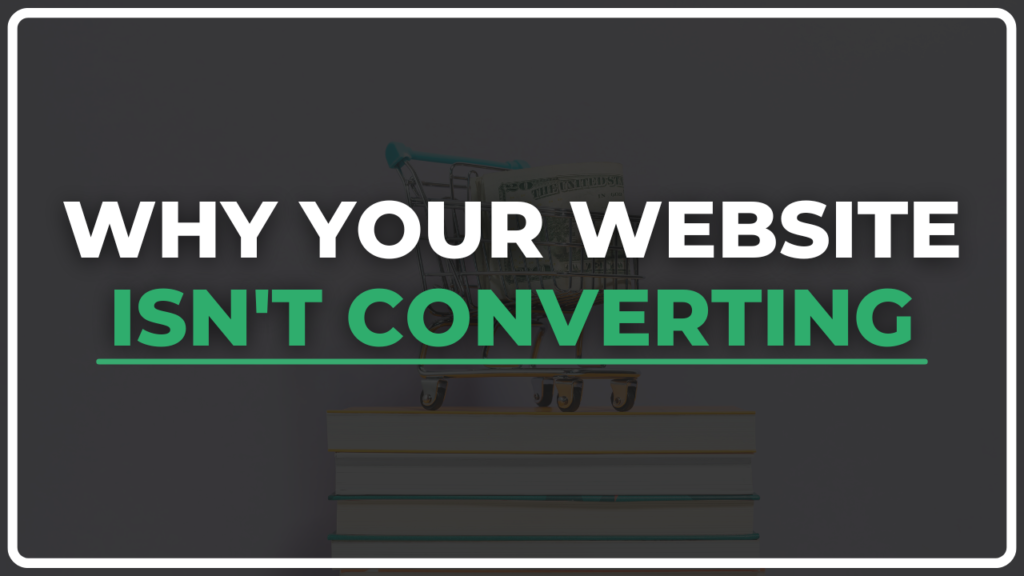 Why your website isn't converting