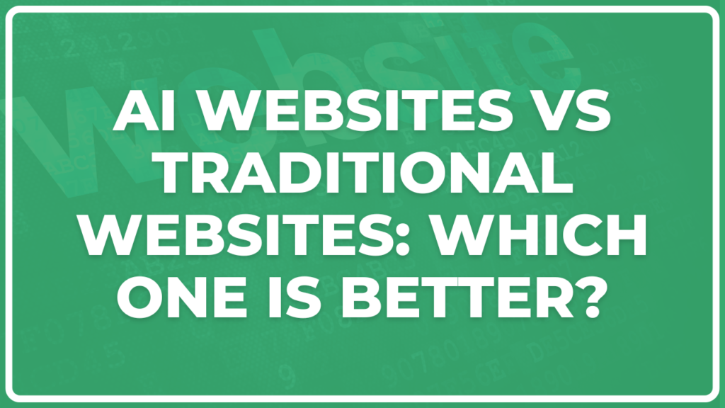 AI Websites vs Traditional Websites: Which One Is Better?