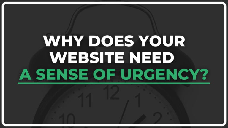 Why Does Your Website Need a Sense of Urgency?