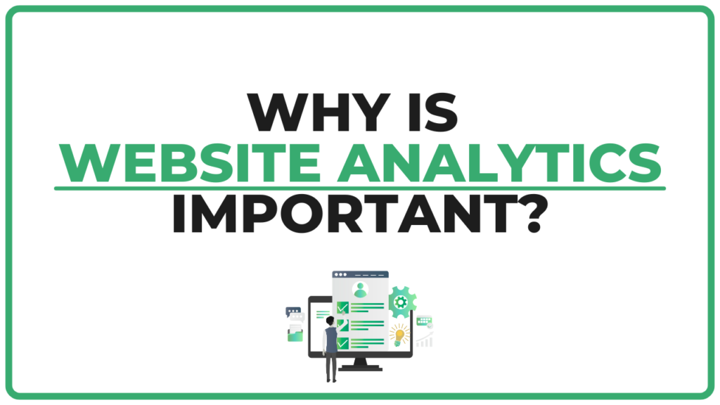 Why Is Website Analytics Important