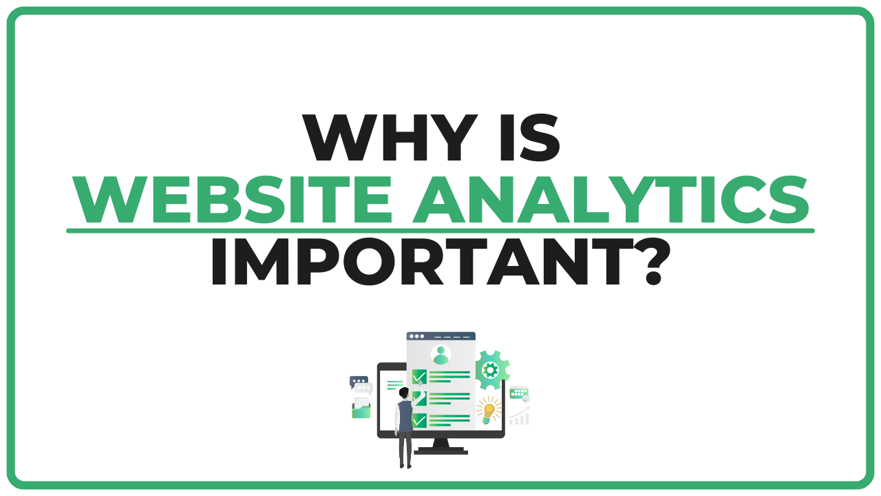 Why Is Website Analytics Important